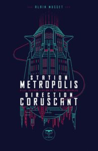 Lire la suite à propos de l’article Station Metropolis direction Coruscant
