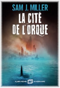 Lire la suite à propos de l’article La Cité de l’orque