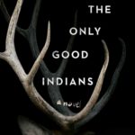 The Only Good Indians