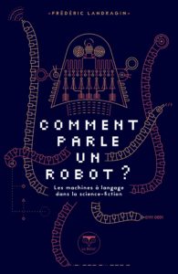 Lire la suite à propos de l’article Comment parle un robot ?