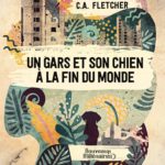 Avis d&rsquo;invité : Un gars et son chien à la fin du monde