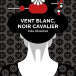 Vent blanc, noir cavalier