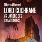 Lord Cochrane vs l’Ordre des Catacombes