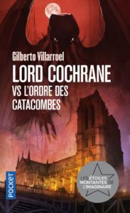 Lire la suite à propos de l’article Lord Cochrane vs l’Ordre des Catacombes