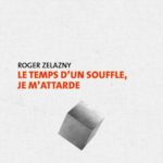 Le temps d’un souffle, je m’attarde