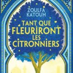 Avis d’invité : Tant que fleuriront les citronniers