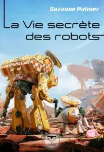 Lire la suite à propos de l’article La Vie secrète des robots